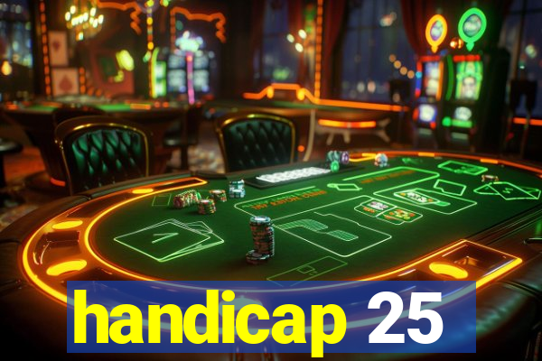 handicap 25