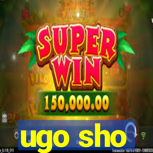 ugo sho