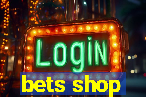 bets shop