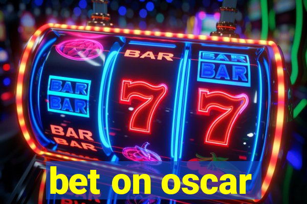 bet on oscar