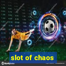 slot of chaos