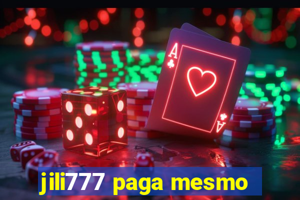 jili777 paga mesmo