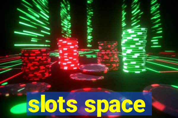 slots space