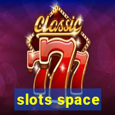 slots space