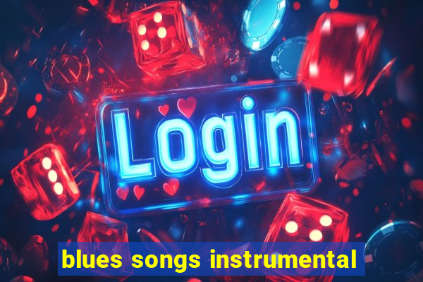 blues songs instrumental