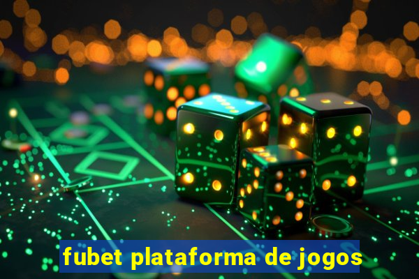 fubet plataforma de jogos