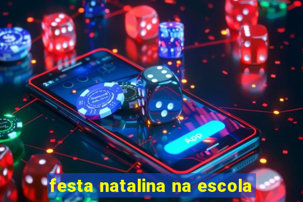 festa natalina na escola