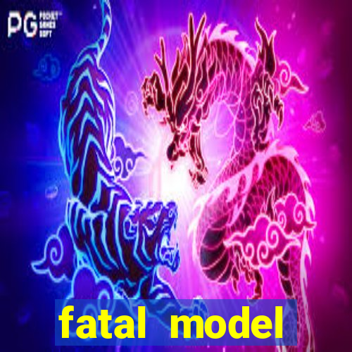 fatal model cruzeiro sp