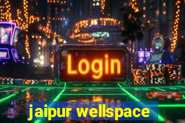 jaipur wellspace