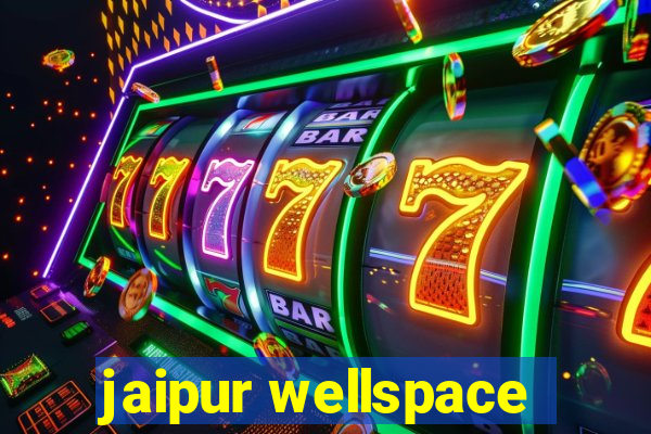 jaipur wellspace