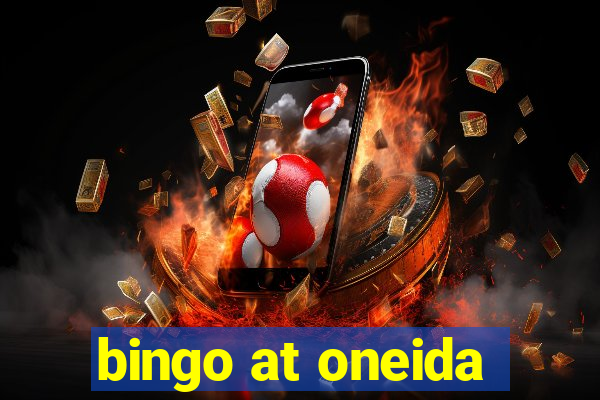 bingo at oneida