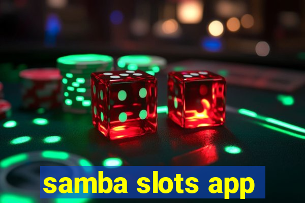 samba slots app