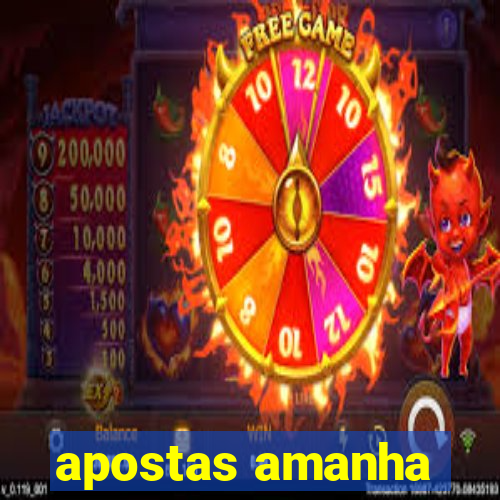 apostas amanha