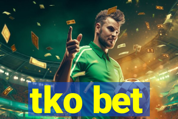 tko bet