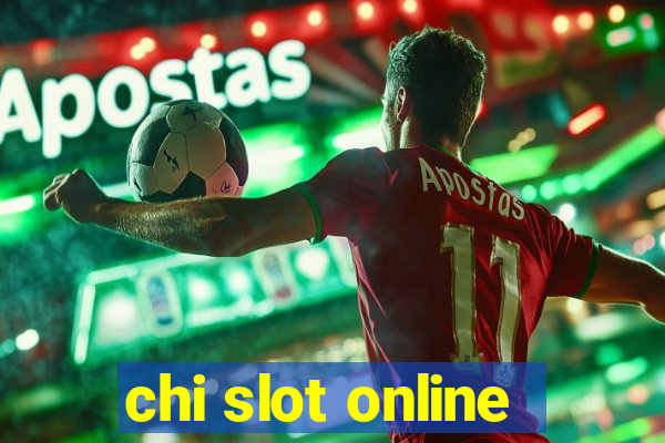 chi slot online