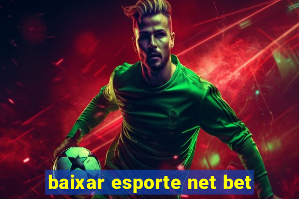 baixar esporte net bet