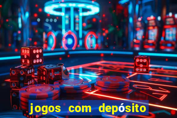 jogos com depósito de r$ 1