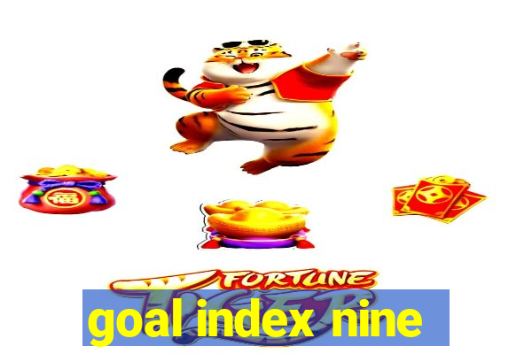 goal index nine