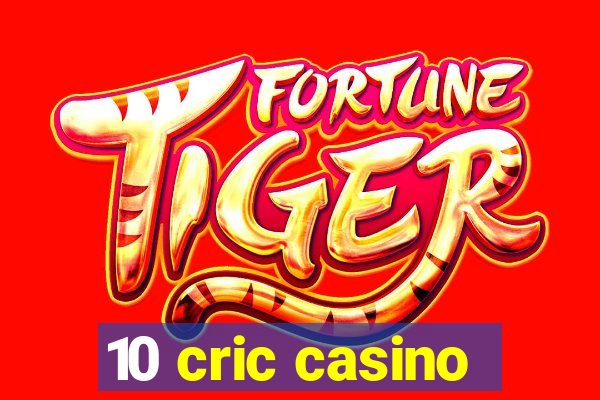 10 cric casino