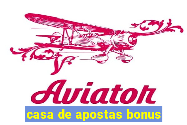 casa de apostas bonus