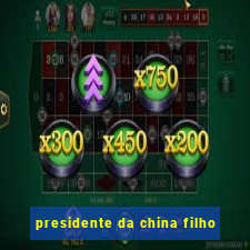 presidente da china filho