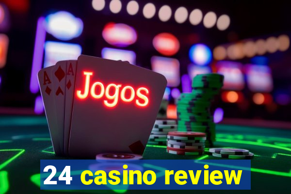 24 casino review