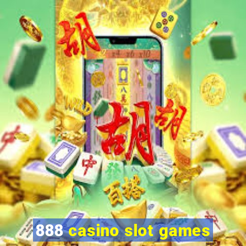 888 casino slot games