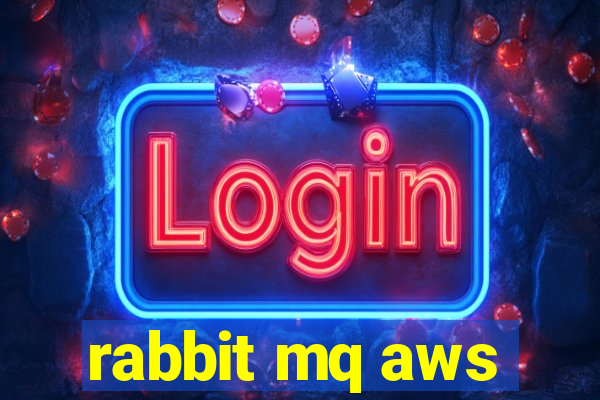 rabbit mq aws