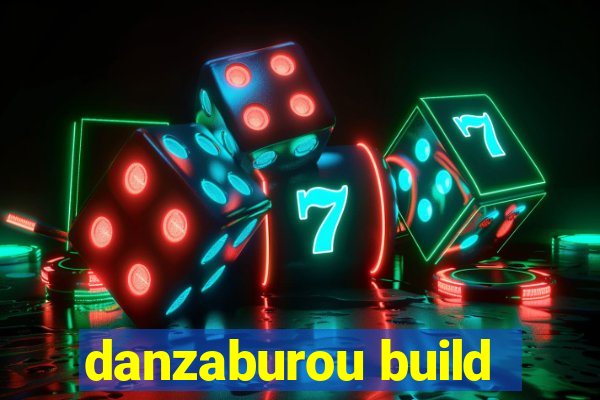 danzaburou build