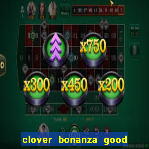 clover bonanza good luck slot free play