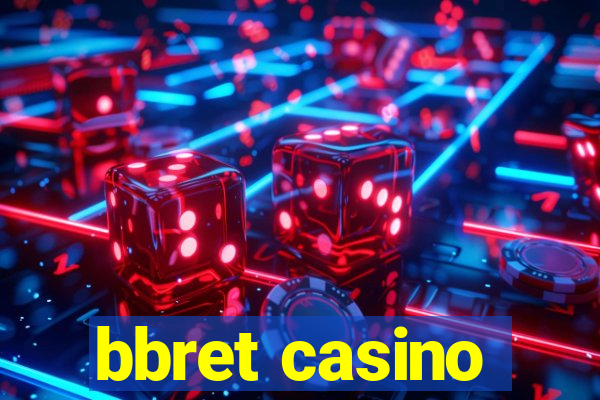 bbret casino