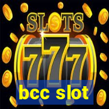 bcc slot