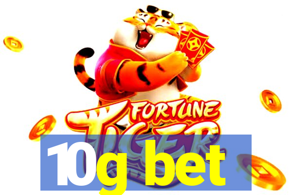 10g bet