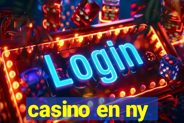 casino en ny