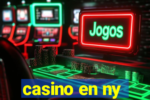 casino en ny