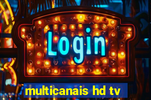 multicanais hd tv