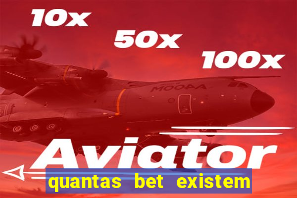 quantas bet existem no brasil