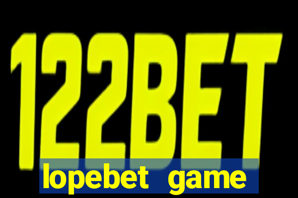 lopebet game download apk