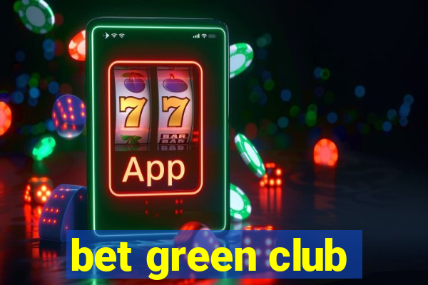 bet green club