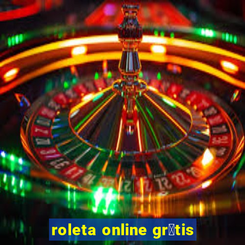 roleta online gr谩tis