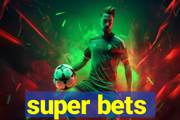 super bets