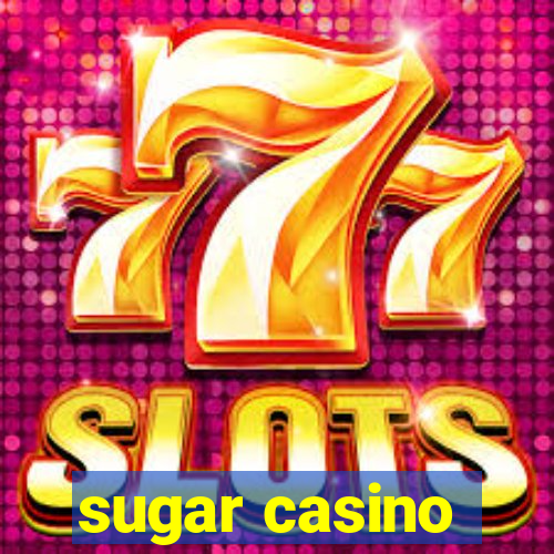 sugar casino