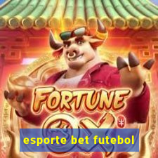 esporte bet futebol