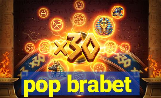 pop brabet