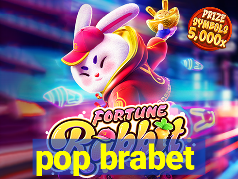 pop brabet