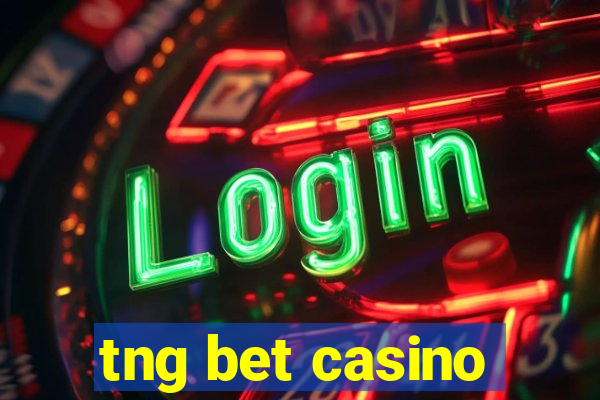 tng bet casino