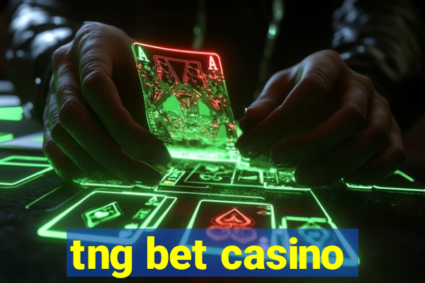 tng bet casino