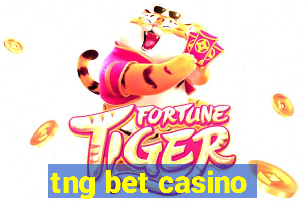 tng bet casino