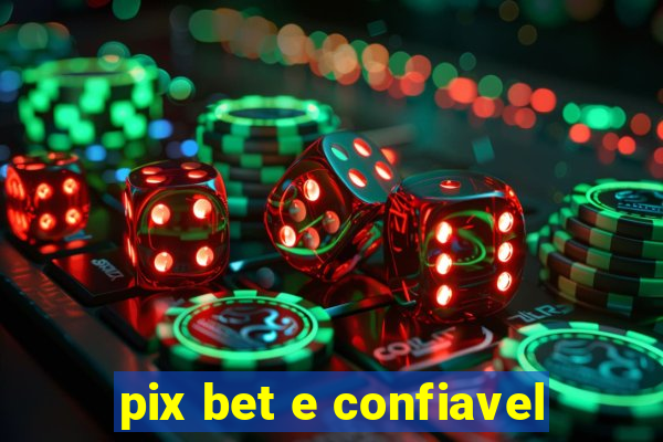 pix bet e confiavel