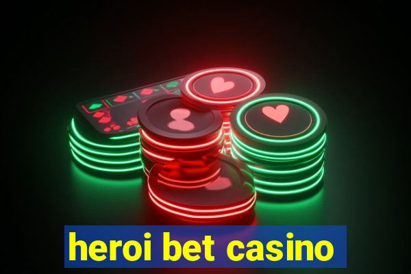 heroi bet casino